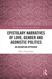 Abbildung von: Epistolary Narratives of Love, Gender and Agonistic Politics - Routledge