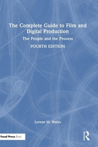 Abbildung von: The Complete Guide to Film and Digital Production - Routledge