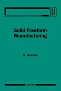 Cover: Solid Freeform Manufacturing: Volume 19 - Elsevier