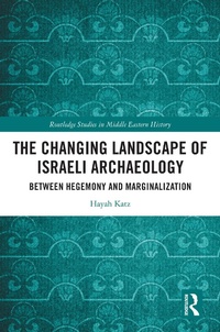 Bild: The Changing Landscape of Israeli Archaeology - Routledge