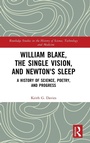 Cover: William Blake, the Single Vision, and Newton's Sleep - Routledge