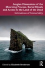 Cover: Jungian Dimensions of the Mourning Process, Burial Rituals and Access to the Land of the Dead - Routledge