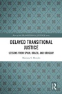 Cover: Delayed Transitional Justice - Routledge