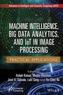 Cover: Machine Intelligence, Big Data Analytics, and IoT in Image Processing - Wiley