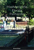Cover: Mayhem in the Florida Panhandle, (eBook) - Lulu.com