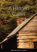 Cover: A Hidden Cabin - Lulu.com