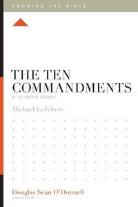 Enlarge image Cover: The Ten Commandments - Crossway Books