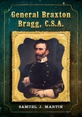 Cover: General Braxton Bragg, C.S.A. - McFarland & Co Inc