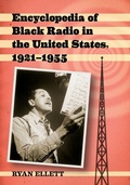 Cover: Encyclopedia of Black Radio in the United States, 1921-1955 - McFarland & Co Inc