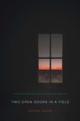 Cover: Two Open Doors in a Field - University of Nebraska Press