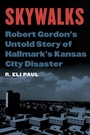 Cover: Skywalks - University of Nebraska Press