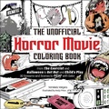 Cover: The Unofficial Horror Movie Coloring Book - Adams Media Corporation