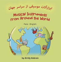 Enlarge image Cover: Musical Instruments from Around the World (Farsi-English) - Language Lizard Bilingual Explore