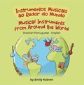 Cover: Musical Instruments from Around the World (Brazilian Portuguese-English) - Language Lizard Bilingual Explore