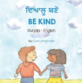 Cover: Be Kind (Punjabi-English) - Language Lizard Bilingual Living in Harmony Series