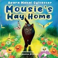 Cover: Mousie's Way Home - Pen It! Publications, LLC
