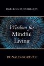 Cover: Wisdom for Mindful Living - Wipf and Stock Publishers