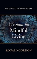 Cover: Wisdom for Mindful Living - Resource Publications (CA)