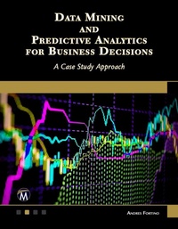 Enlarge image Cover: Data Mining and Predictive Analytics for Business Decisions - Mercury Learning & Information