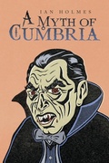 Cover: A Myth of Cumbria - AuthorHouse UK