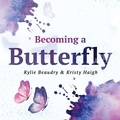 Cover: Becoming a Butterfly - Carnelian Moon Publishing, Inc.