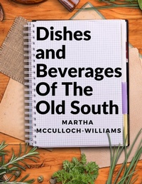 Abbildung von: Dishes and Beverages Of The Old South - Intell Book Publishers