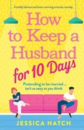 Cover: How to Keep a Husband for Ten Days - Bookouture