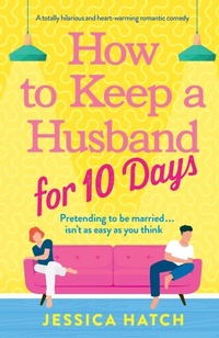 Enlarge image Cover: How to Keep a Husband for Ten Days - Bookouture