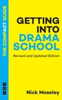 Cover: Getting into Drama School: The Compact Guide - Nick Hern Books