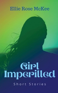 Enlarge image Cover: Girl Imperilled - Elowen Press