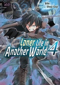 Cover: Loner Life in Another World 4 (Loner Life in Another World (manga), #4) - Kaiten Books LLC