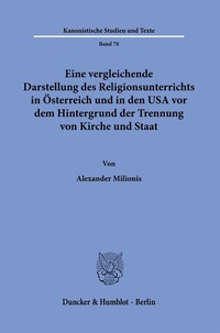 Abbildung von: Eine vergleichende Darstellung des Religionsunterrichts in Österreich und in den USA vor dem Hintergrund der Trennung von Kirche und Staat. - Duncker & Humblot