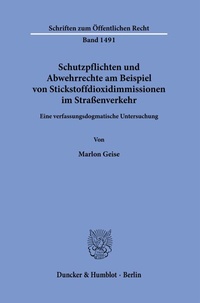 Abbildung von: Schutzpflichten und Abwehrrechte am Beispiel von Stickstoffdioxidimmissionen im Straßenverkehr. - Duncker & Humblot