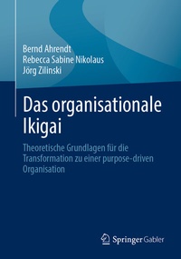 Abbildung von: Das organisationale Ikigai - Springer Gabler