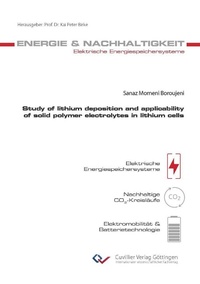 Enlarge image Cover: Study of lithium deposition and applicability of solid polymer electrolytes in lithium cells - Cuvillier Verlag eBooks