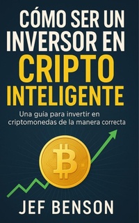 Abbildung von: CÓMO SER UN INVERSOR EN CRIPTO INTELIGENTE - Tremendous Publishing
