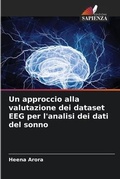Cover: Un approccio alla valutazione dei dataset EEG per l'analisi dei dati del sonno - Edizioni Sapienza