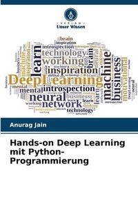 Enlarge image Cover: Hands-on Deep Learning mit Python-Programmierung - Verlag Unser Wissen