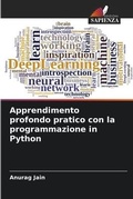 Cover: Apprendimento profondo pratico con la programmazione in Python - Edizioni Sapienza