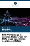 Cover: Link-Vorhersage in sozialen Netzwerken mit Hilfe eines kuenstlichen neuronalen Netzes - Verlag Unser Wissen