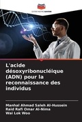 Cover: L'acide desoxyribonucleique (ADN) pour la reconnaissance des individus - Editions Notre Savoir