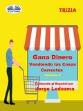 Cover: Gana Dinero Vendiendo Las Cosas Correctas Volumen 2 - Tektime