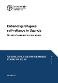 Cover: Enhancing refugees' self-reliance in Uganda - Food & Agriculture Organization of the United Nations (FAO)