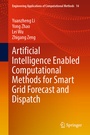 Cover: Artificial Intelligence Enabled Computational Methods for Smart Grid Forecast and Dispatch - Springer