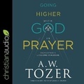 Cover: Going Higher with God in Prayer - Christianaudio