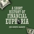 Cover: A Short History of Financial Euphoria - Tantor Audio