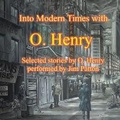 Cover: Into Modern Times with O. Henry - Spoken Realms