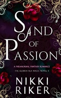 Cover: Sand of Passion: A Paranormal Fantasy Romance (The Elementals Magic, #4) - Majestic Owl Publishing LLC