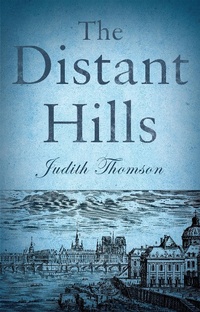 Enlarge image Cover: The Distant Hills - Judith Thomson