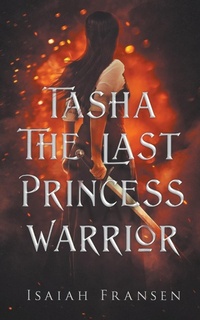 Enlarge image Cover: Tasha The Last Princess Warrior - Isaiah Fransen